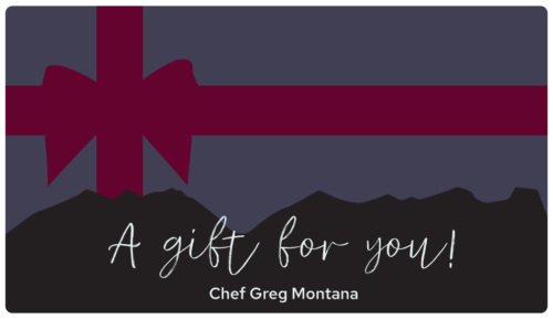 Chef Greg Montana Gift Card